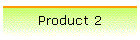 Product 2